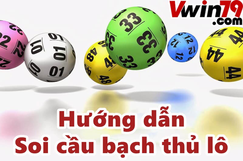 Phương pháp soi cầu bạch thủ lô Vwin