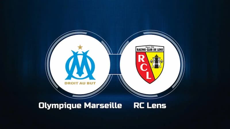 Soi kèo Marseille vs RC Lens - Ligue 1